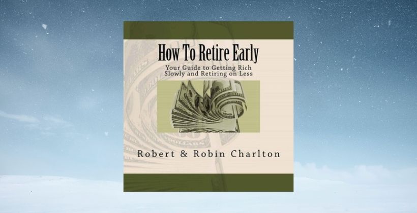 Your Guide to Getting Rich Slowly and Retiring on Less - Student Financial Literacy